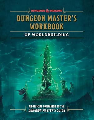 Dungeon Master's Workbook of Worldbuilding: An Official Companion to the Dungeon Master's Guide