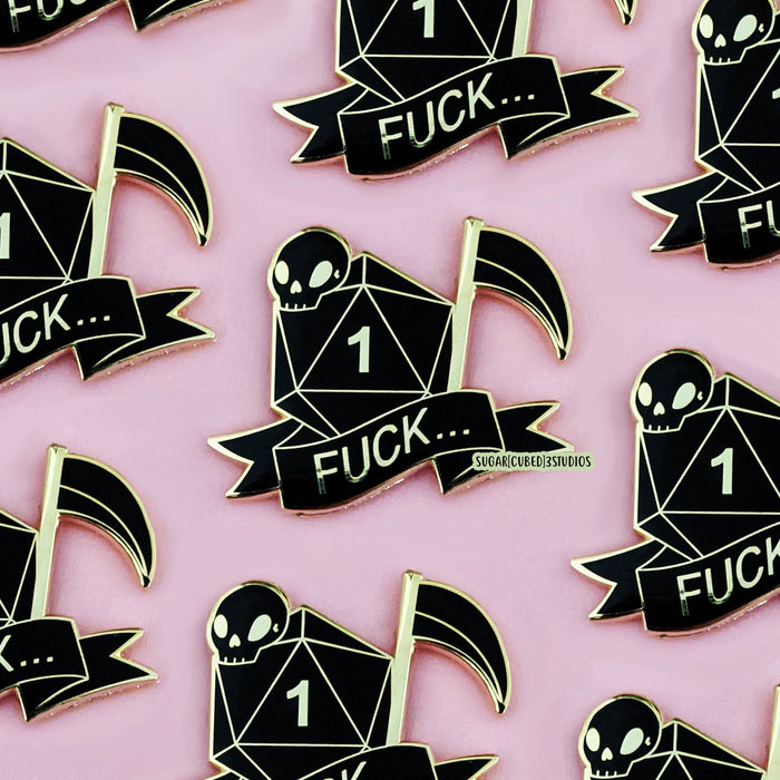 Critical Failure - Natural 1 - FUCK... Enamel Pin