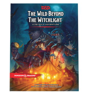 Dungeons & Dragons | The Wild Beyond the Witchlight: A Feywild Adventure